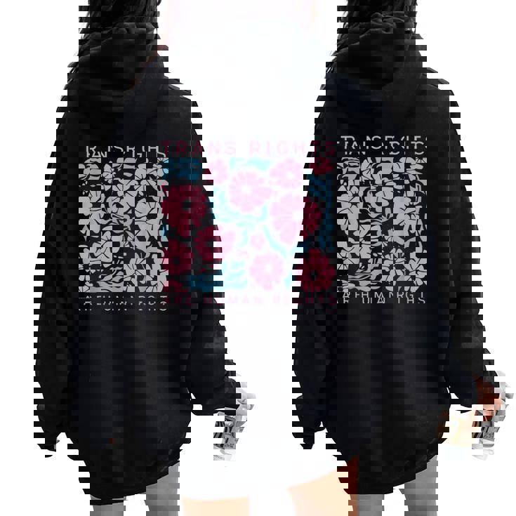 Trans Rights Are Human Rights Floral Lgbtq Pride Transgender Women Oversized Hoodie Back Print