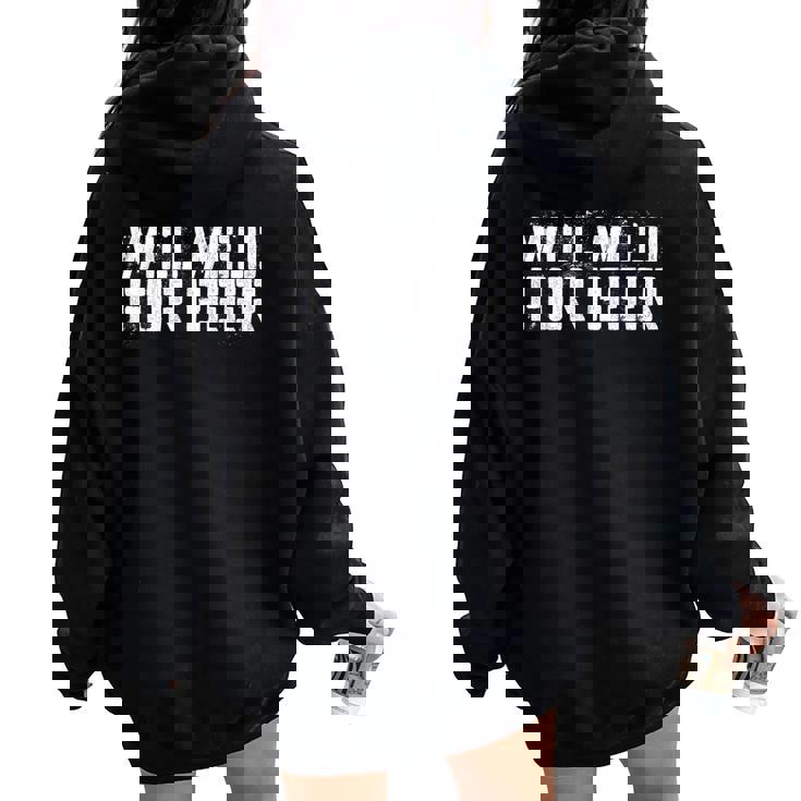 Will Weld For Beer 溶接シャツ レディース オーバーサイズ パーカー バックプリント