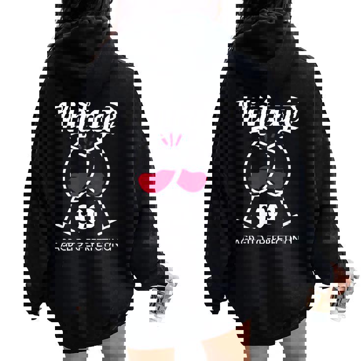 卒寿祝い ワイン好き 酒好き 父 母 男性 女性 90歳お祝いintage Aged To Perfection レディース オーバーサイズ パーカー バックプリント