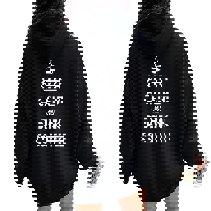 平静を保ち コーヒーを飲む Keep Calm And Drink Coffee レディース オーバーサイズ パーカー バックプリント