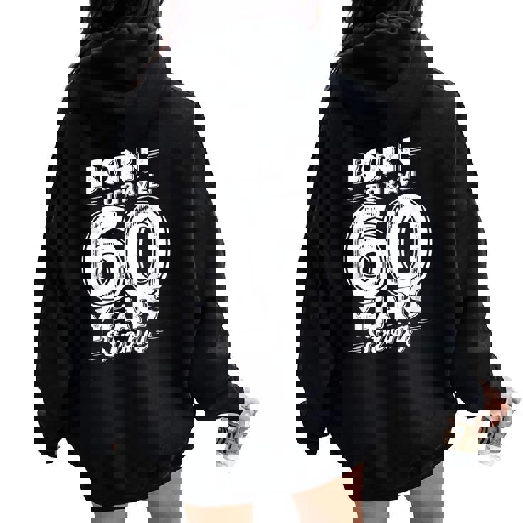 還暦祝い 旅行好き 父 母 男性 女性 60歳 レトロ おしゃれ 文字デザイン Born To Travel レディース オーバーサイズ パーカー バックプリント