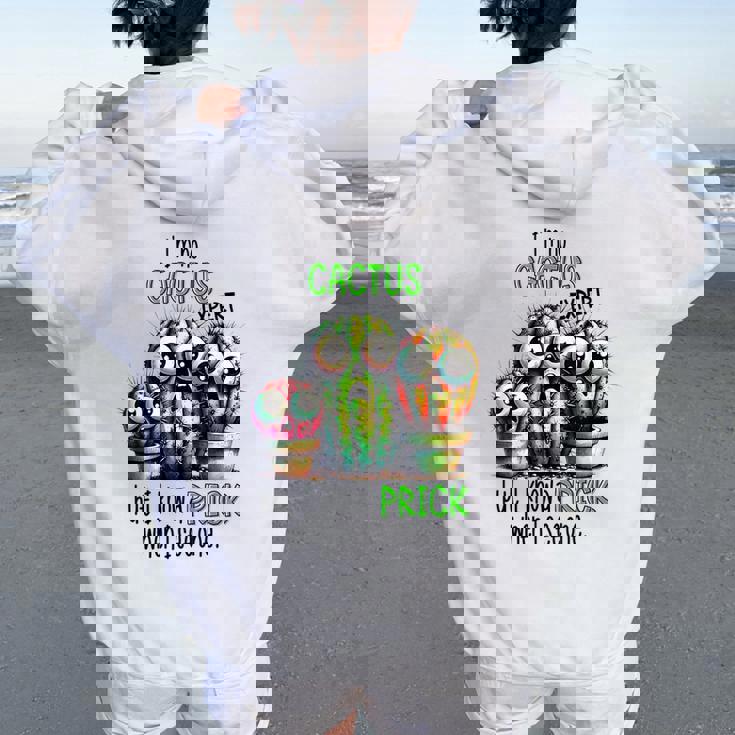 I'm No Cactus Expert But Know A Prick When Iee One レディース オーバーサイズ パーカー バックプリント