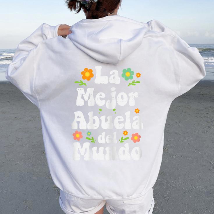 La Mejor Abuela Del Mundo Spanish Grandma Nana Women Oversized Hoodie Back Print