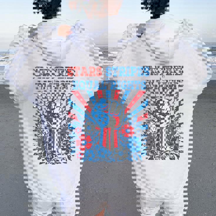 Stars Stripes And Equal Rights 4Th Of July Feminist Floral Women Oversized Hoodie Back Print