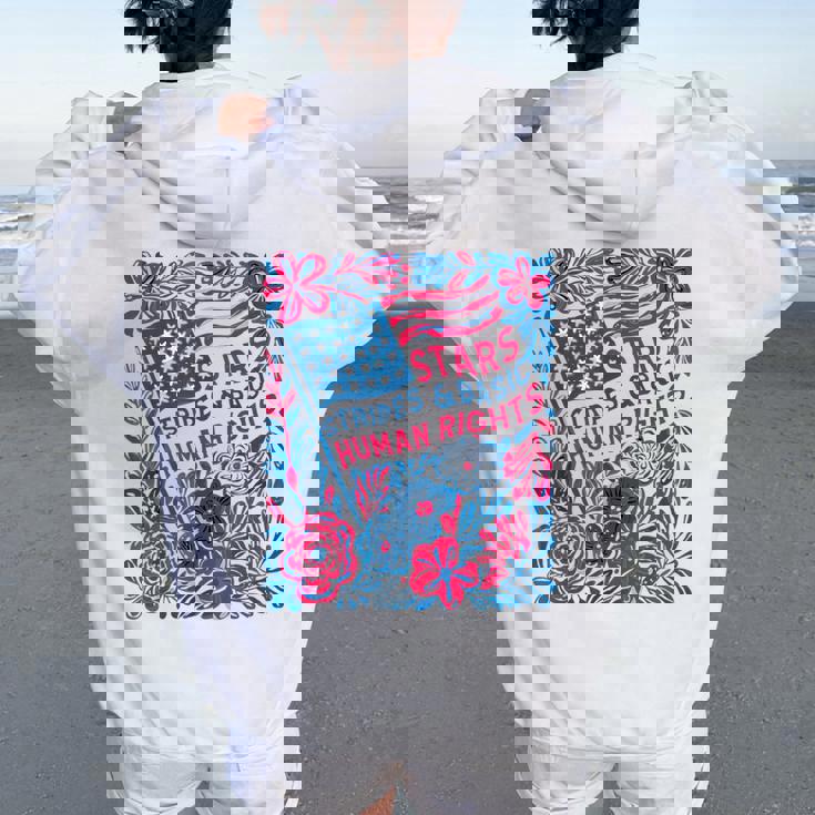 Stars Stripes Human Rights 4Th Of July Floral American Flag Women Oversized Hoodie Back Print