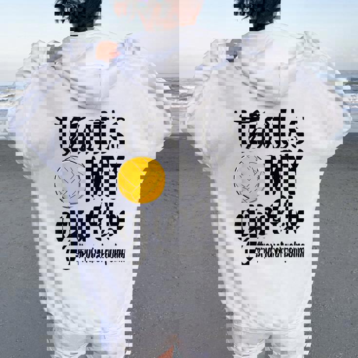 That's My Girl Water Polo Mom Water Polo Mother Women Oversized Hoodie Back Print