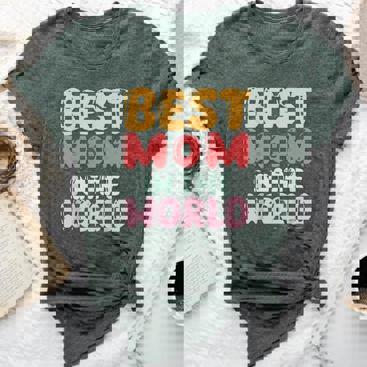 Best Mom In The World Colorful Lettering Bella Canvas T-shirt