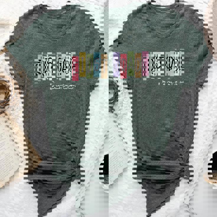 First Grade Dream Team 1St Grade Teacher Back To School Bella Canvas T-shirt