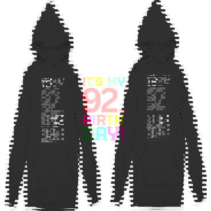92歳 カラフル Happy Birthday Its My 92Th Birthday Hoodie