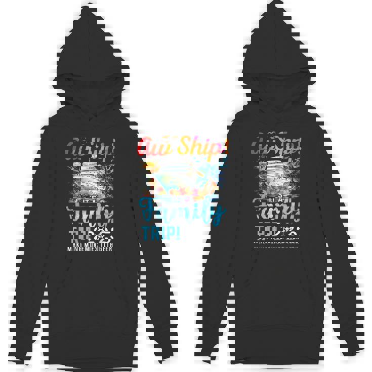 Aw Ship It's A Family Trip 2025 Family Matching Cruise Trip Hoodie