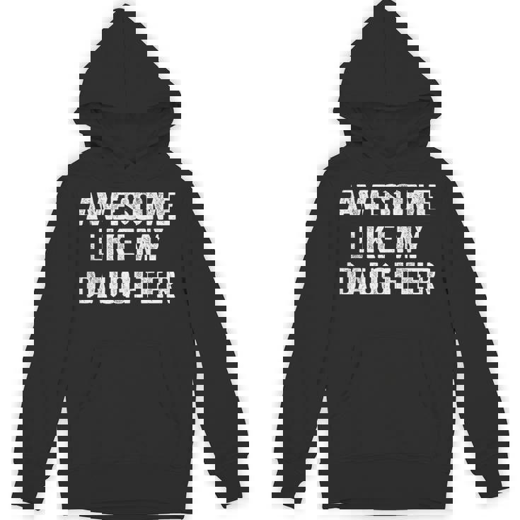 Awesome Like My Daughter Dad Fathers Day 2025 Hoodie
