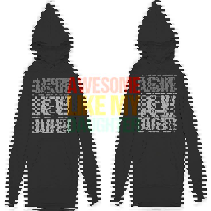 Awesome Like My Daughter Fathers Day Dad Retro Hoodie
