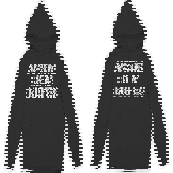 Awesome Like My Daughters Dad Fathers Day 2025 Hoodie