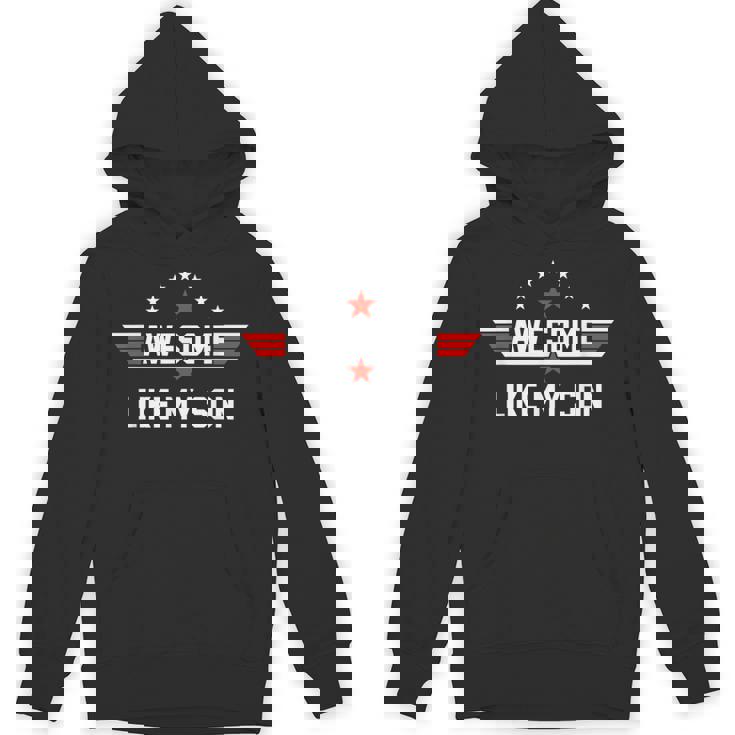 Awesome Like My Son Fathers Day Dad Hoodie