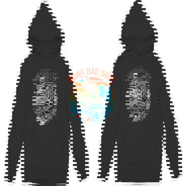 Doing Dad Shit Skeleton Papa Daddy Skull Happy Father's Day Hoodie