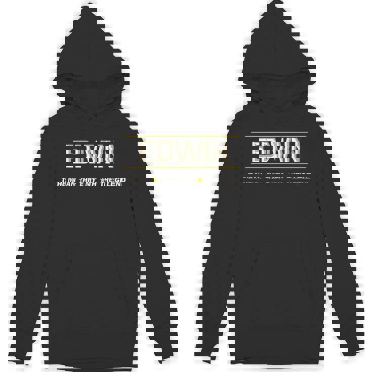 Edwin The Man The Myth The Legend Hoodie