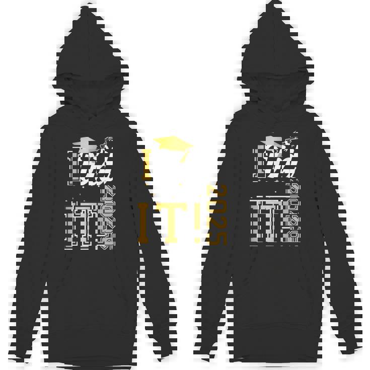 I Did It Graduation 2025 Graduate Class Of 2025 Senior 25 Hoodie