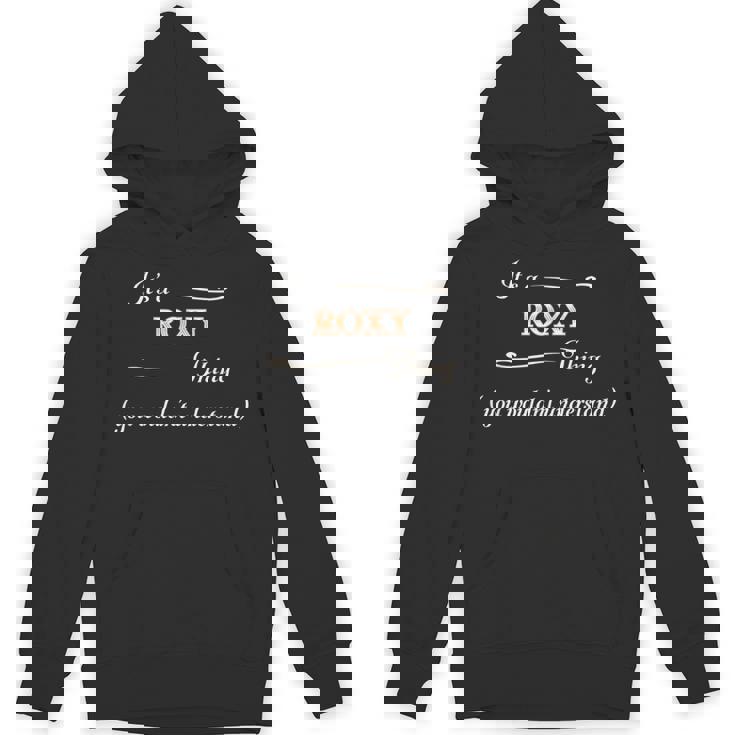 It's A Roxy Thing You Wouldn't Understand パーカー