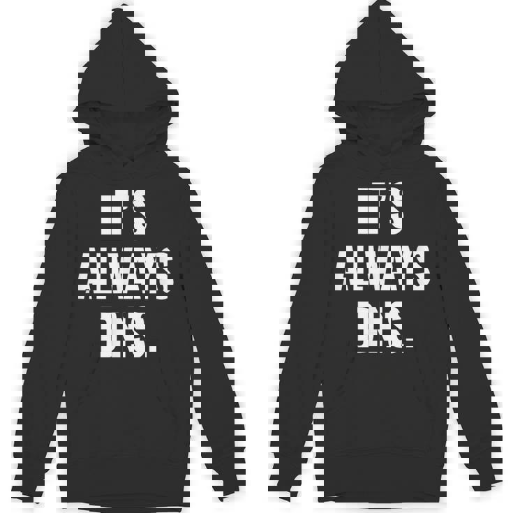 It's Always Dns It 管理者とコンピュータシステム パーカー