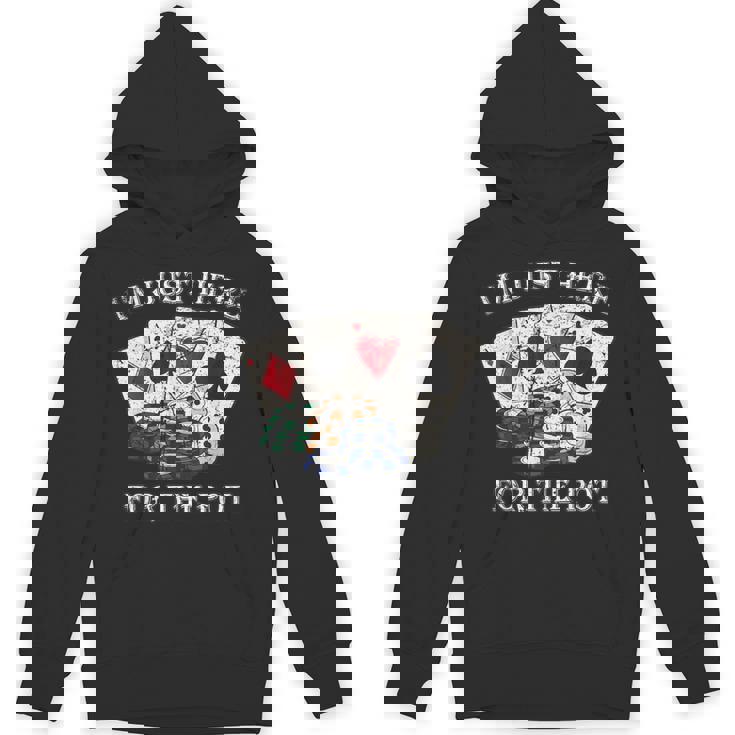 Im Just Here For The Pot ポーカーダイス カジノカード パーカー