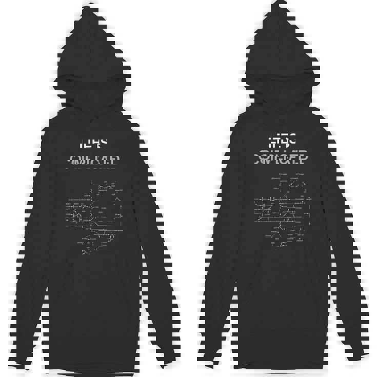 Life Is Complicated 生化学、化学、生物学、次世代シーケンシング、科学、生化学的経路、分子生物学 Hoodie