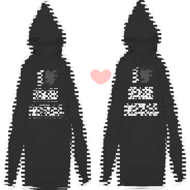 I Love Hair Metal I Heart Hair Metal パーカー