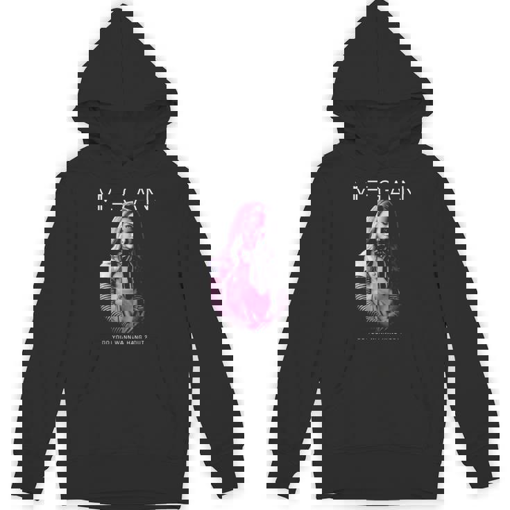 M3gan ハングアウトしたいですか Hoodie