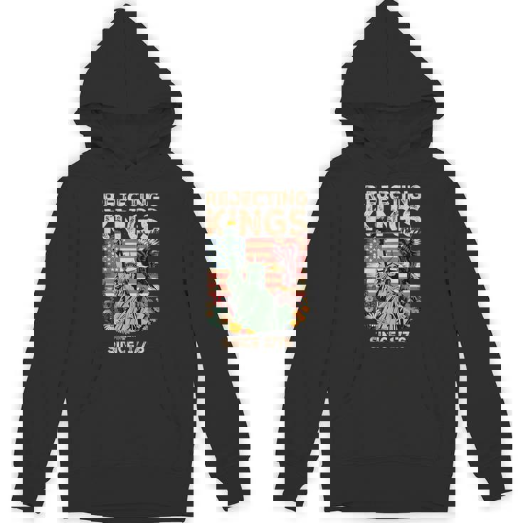 Rejecting Kings Since 1776 Flag Protest Save Democracy Hoodie