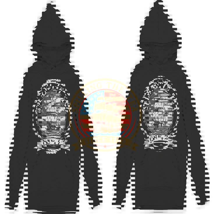Spilling The Tea Since 1773 4Th Of July American Flag Hoodie