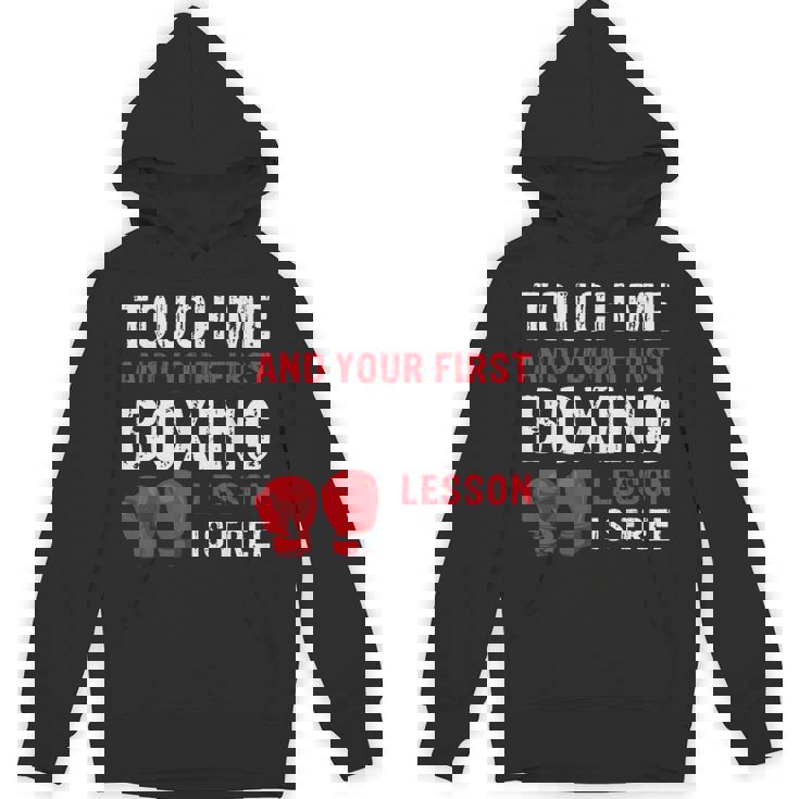 Touch Me And Your First Boxing Lesson Is Free マーシャルアーツ パーカー