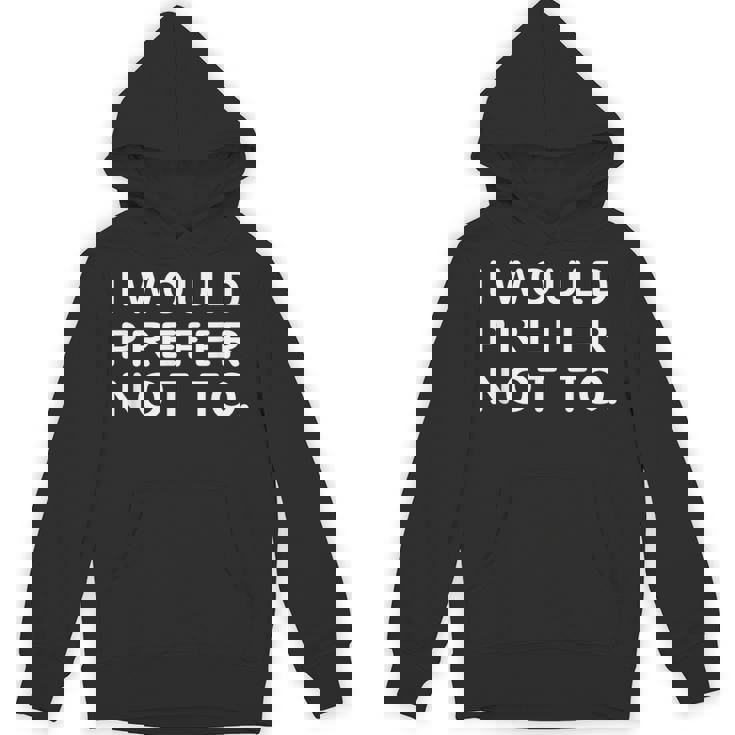 I Would Prefer Not To ayings パーカー