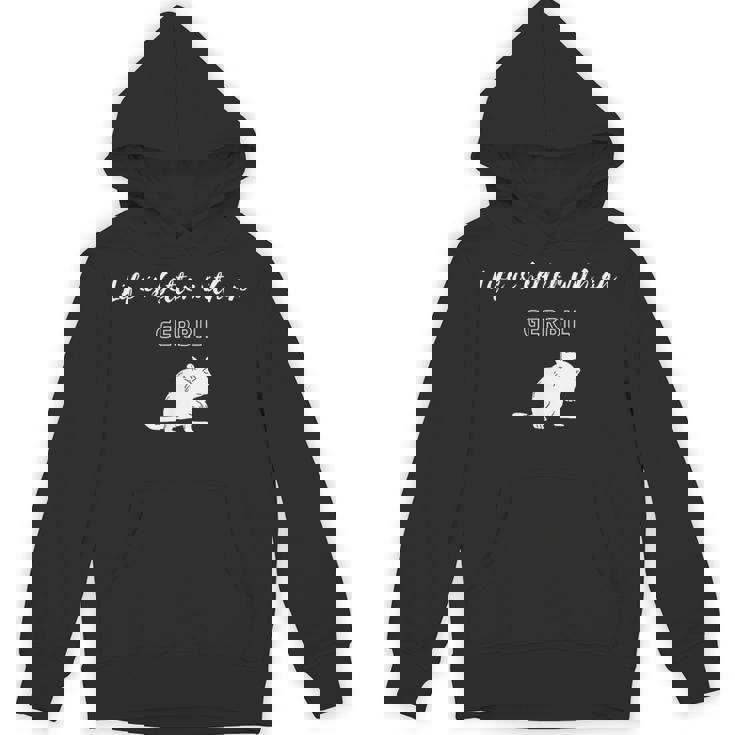 スナネズミがいると人生はもっと良い Hoodie