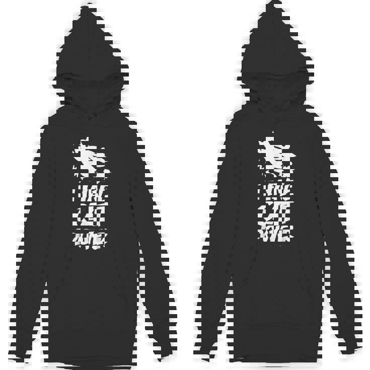 猫 365 I Have Cat Power Hoodie