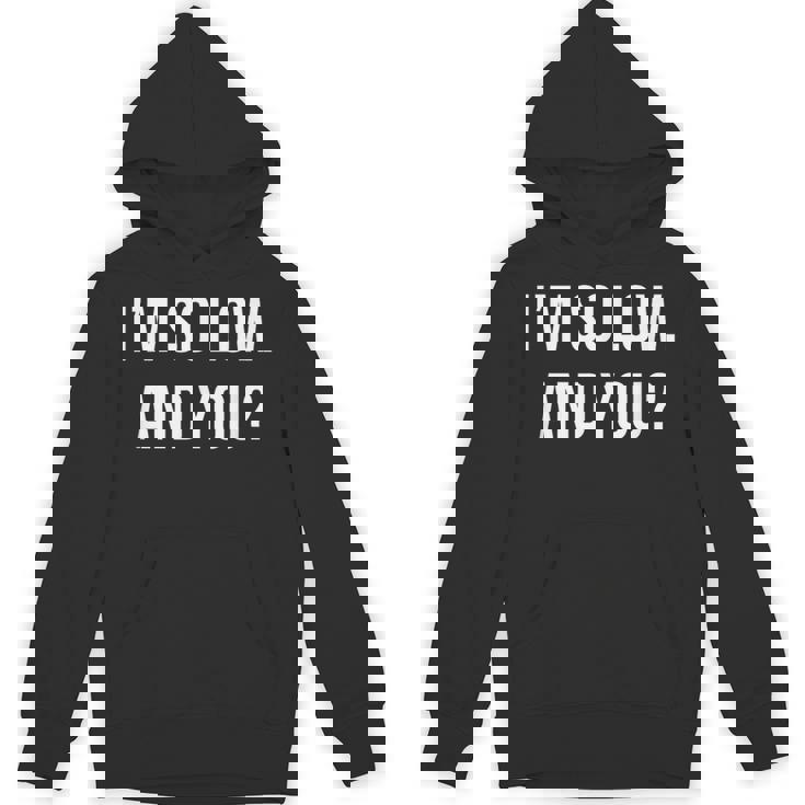 面白いtシャツ 下ネタ 文字 ダジャレ メンズ おもしろtシャツ ジョーク 男性用 英語 I'mo Low Hoodie