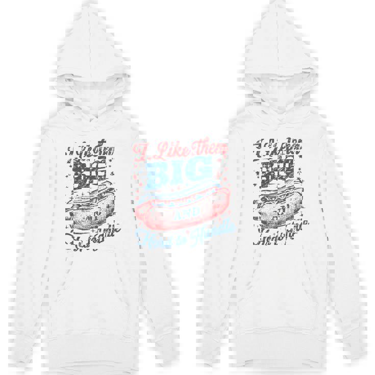 Wiener 4Th Of July I Like Them Big And Hard To Handle Hoodie