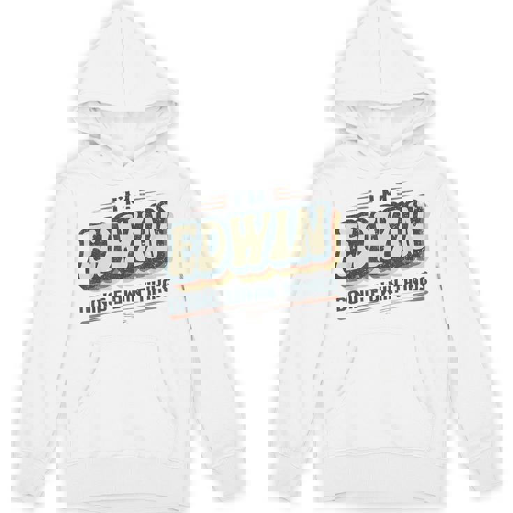 I'm Edwin Doing Edwin Things Edwin 名前 パーカー