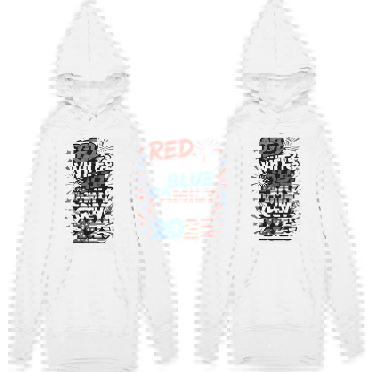 Red Blue White Family Crew 2025 4Th Of July Hoodie