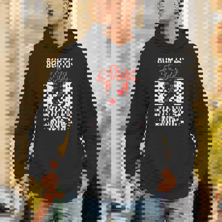 I Bought This With Your Money Poker 愛好家 パーカー