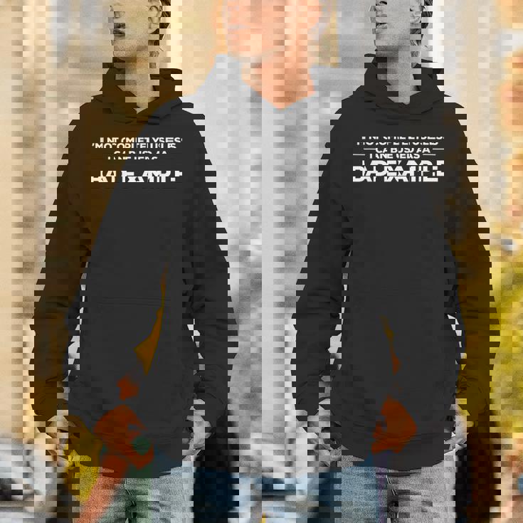 Im Not Completely Useless I Can Be Use As A Bad Example パーカー