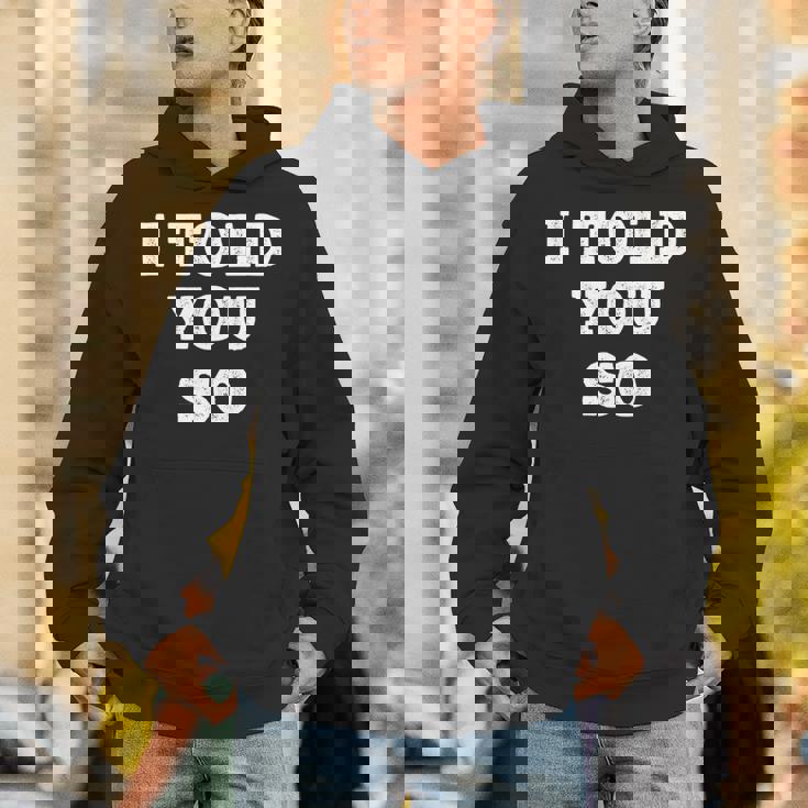 I Told Youo 皮肉なユーモアデザイン 長袖tシャツ パーカー