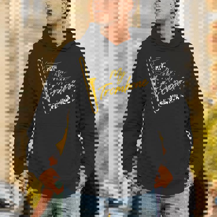 Trombone Without My Trombone Life Would B フラットトロンボーン Hoodie