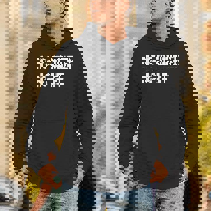 ノーサッカーノーライフ サッカー好き アウトドア好き フットサル好き クール サッカーサークル フットサル サッカー Hoodie