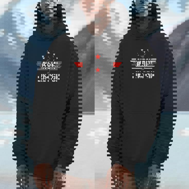 Awesome Like My Son Fathers Day Dad Hoodie