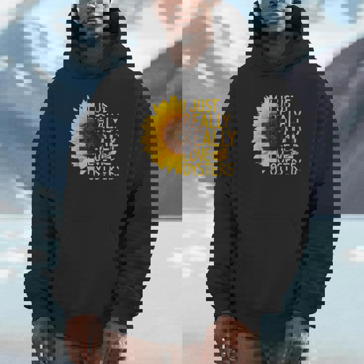I Just Really Love Oysters ギフト レディース メンズ Mollusc ひまわり Hoodie