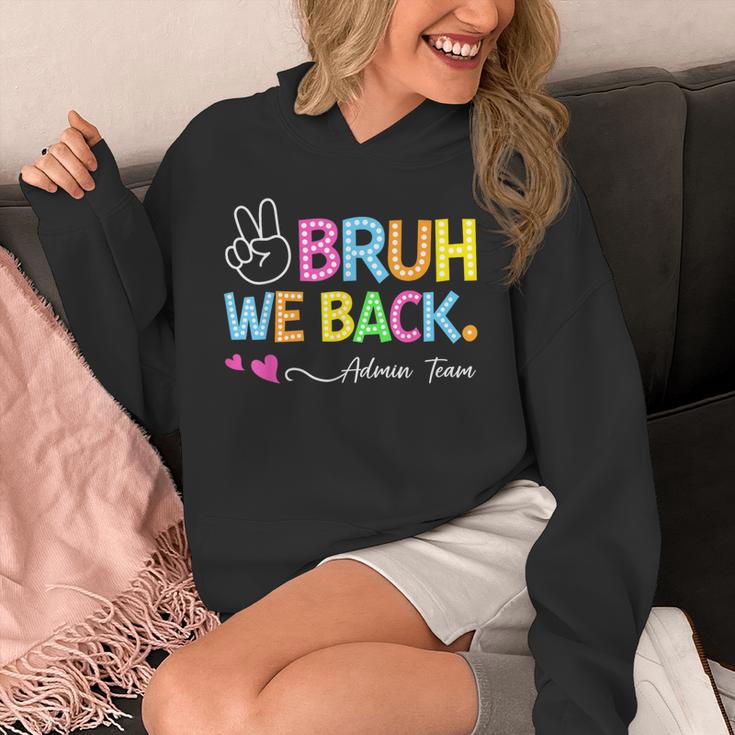 Bruh We Back Admin Team Back To School First Day Of School Hoodie