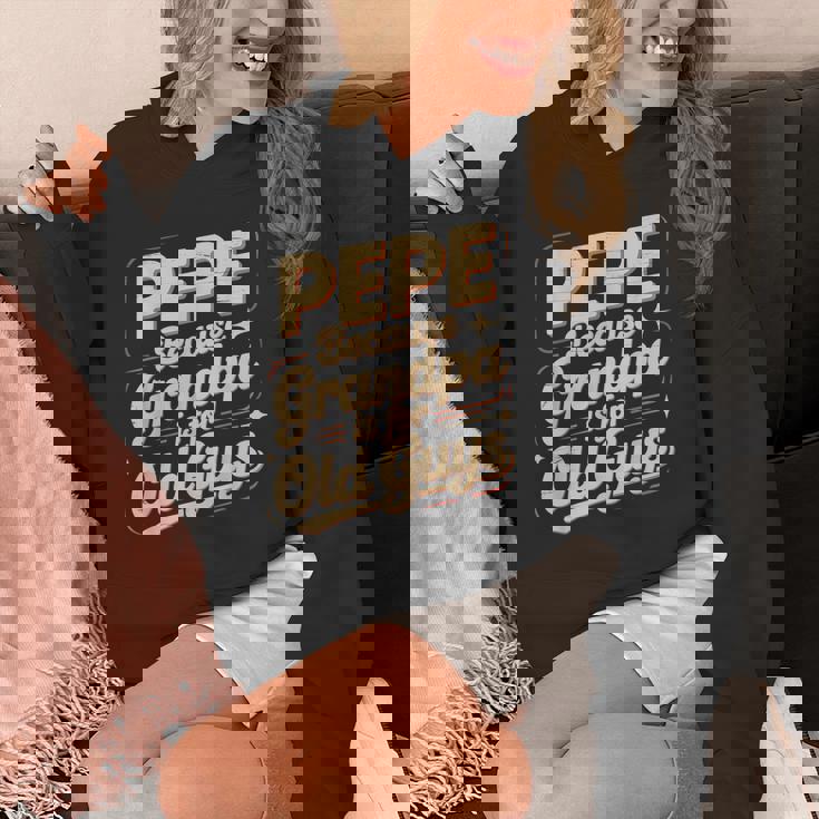 Pepe Because Grandpa Is For Old Guys Fun For Grandpa Is For Old Guys For Grandfather パーカー