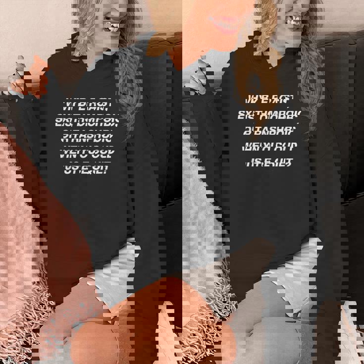 Why Be Racistexist Homophobic I Just Be Quiet Diversity パーカー