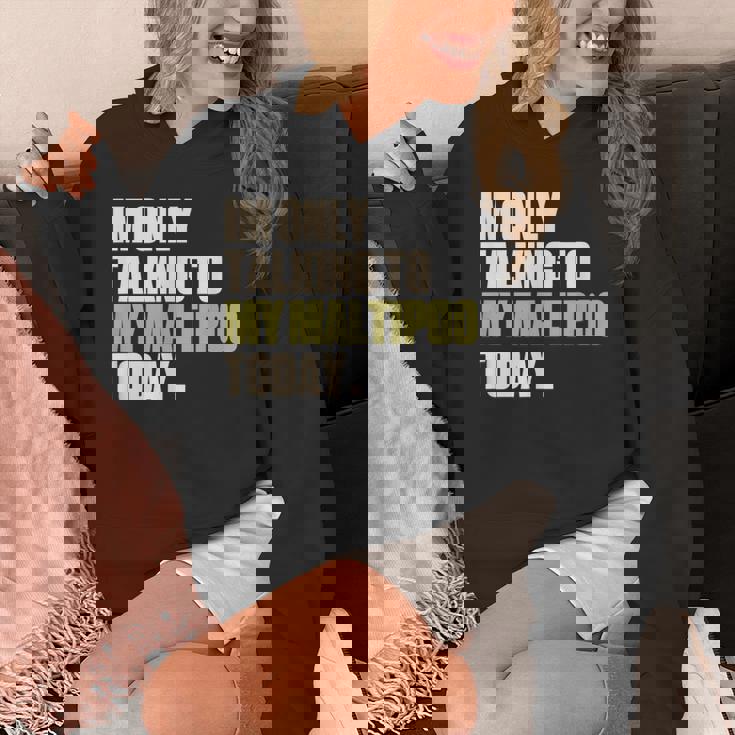 今日は私のマルプーとだけ話している Hoodie