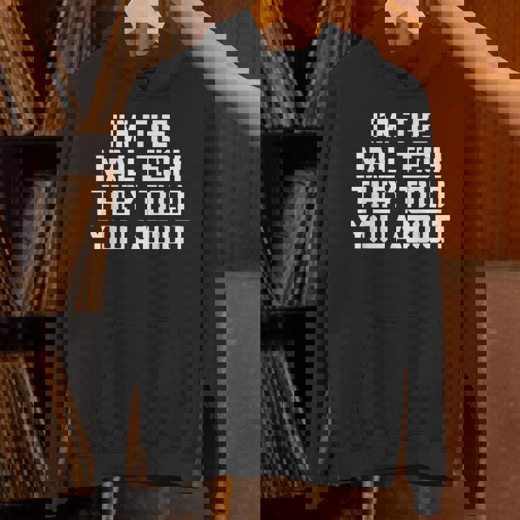 I'm The Nail Tech They Told You About Nail Tech パーカー