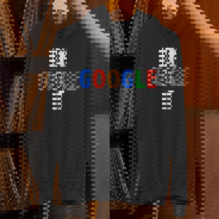 Idk、グーグルそれ Hoodie